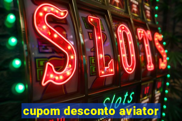 cupom desconto aviator